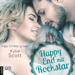 Kylie Scott: Happy End mit Rockstar - Rockstars, Teil (Ungekürzt)