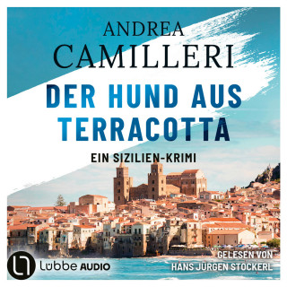 Andrea Camilleri: Der Hund aus Terracotta - Commissario Montalbano, Teil 2 (Gekürzt)