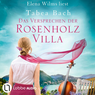 Tabea Bach: Das Versprechen der Rosenholzvilla - Rosenholzvilla-Saga, Teil 2 (Ungekürzt)