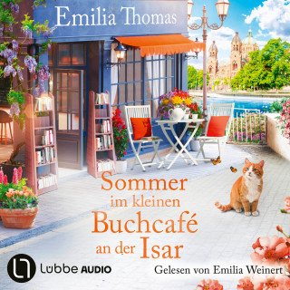 Emilia Thomas: Sommer im kleinen Buchcafé an der Isar - Die Buchcafé-Reihe, Teil 2 (Ungekürzt)