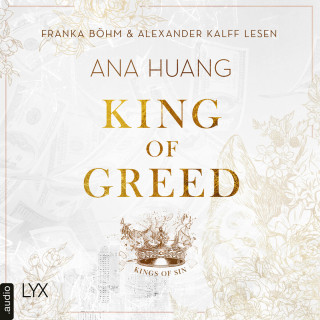 Ana Huang: King of Greed - Kings of Sin, Teil 3 (Ungekürzt)