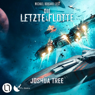 Joshua Tree: Die Letzte Flotte - Die Letzte Flotte, Teil 1 (Ungekürzt)