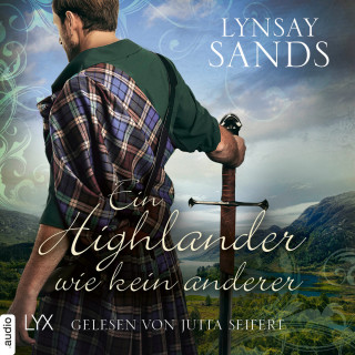 Lynsay Sands: Ein Highlander wie kein anderer - Highlander, Teil 11 (Ungekürzt)