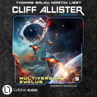 Cliff Allister: Megaversum - Multiversum Zyklus, Teil 5 (Ungekürzt)