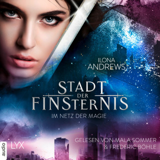 Ilona Andrews: Im Netz der Magie - Stadt der Finsternis, Sequel 2 (Ungekürzt)