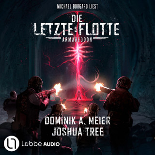 Dominik A. Meier, Joshua Tree: Armageddon - Die Letzte Flotte, Teil 5 (Ungekürzt)