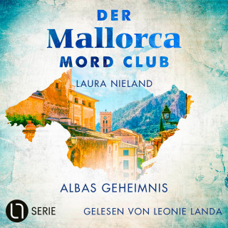 Laura Nieland: Albas Geheimnis - Der Mallorca Mord Club, Folge 4 (Ungekürzt)