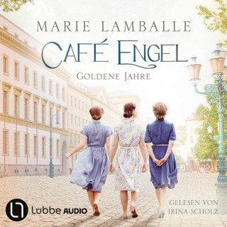 Marie Lamballe: Goldene Jahre - Café-Engel, Teil 5 (Gekürzt)