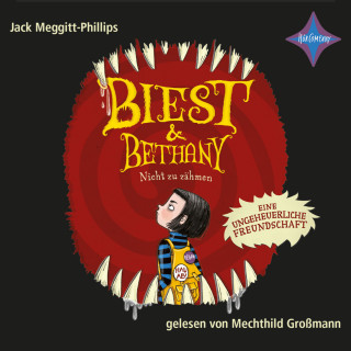 Jack Meggitt-Phillips: Nicht zu zähmen - Biest & Bethany 1 (ungekürzt)