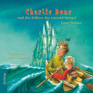 Jenny Nimmo: Charlie Bone und das Schloss der tausend Spiegel - Charlie Bone, Teil 4 (ungekürzt)