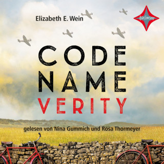 Elizabeth E. Wein: Code Name Verity (ungekürzt)