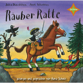 Julia Donaldson, Axel Scheffler: Räuber Ratte (ungekürzt)