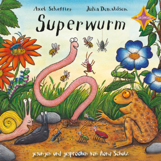 Julia Donaldson, Axel Scheffler: Superwurm (ungekürzt)