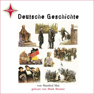 Manfred Mai: Deutsche Geschichte (gekürzt)