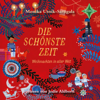 Monika Utnik-Strugała: Die schönste Zeit - Weihnachten in aller Welt (gekürzt)