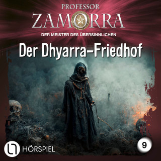 Rafael Marques: Professor Zamorra, Folge 9: Der Dhyarra-Friedhof