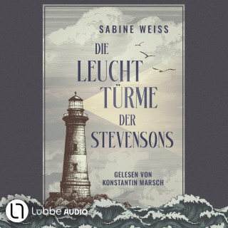 Sabine Weiß: Die Leuchttürme der Stevensons (Gekürzt)