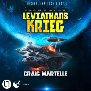 Craig Martelle: Leviathans Krieg - Schlachtschiff Leviathan, Teil 3 (Ungekürzt)