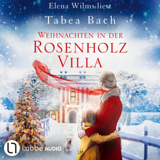 Tabea Bach: Weihnachten in der Rosenholzvilla - Rosenholzvilla-Saga (Ungekürzt)