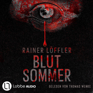 Rainer Löffler: Blutsommer - Martin Abel, Band 1 (Gekürzt)