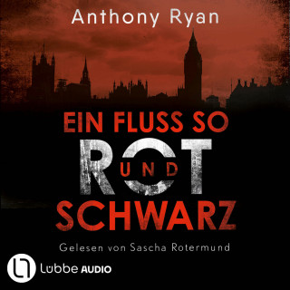 Anthony Ryan: Ein Fluss so rot und schwarz (ungekürzt)