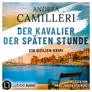 Andrea Camilleri: Der Kavalier der späten Stunde - Commissario Montalbano, Teil 6 (Gekürzt)