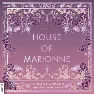 J. Elle: House of Marionne - House of Marionne, Teil 1 (Ungekürzt)