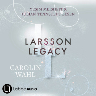 Carolin Wahl: Larsson Legacy - Crumbling Hearts-Reihe, Teil 3 (Ungekürzt)