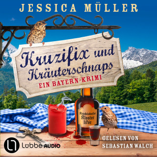 Jessica Müller: Kruzifix und Kräuterschnaps - Hauptkommissar Hirschberg, Teil 8 (Ungekürzt)