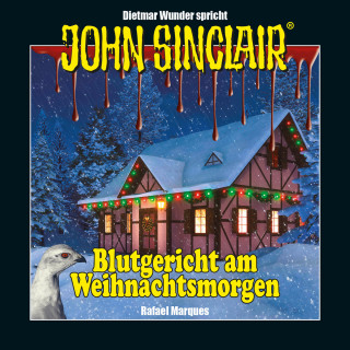 Rafael Marques: John Sinclair - Blutgericht am Weihnachtsmorgen - Eine humoristische John Sinclair-Story (Ungekürzt)