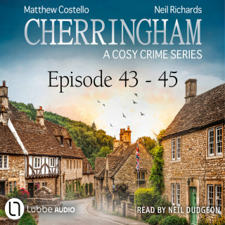 Matthew Costello, Neil Richards: Episode 43-45 - A Cosy Crime Compilation - Cherringham: Crime Series Compilations 15 (Unabridged)