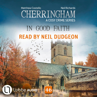 Matthew Costello, Neil Richards: In Good Faith - Cherringham - A Cosy Crime Series, Episode 46 (Unabridged)