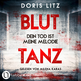 Doris Litz: Bluttanz - Lina Saint-George, Teil 4 (Ungekürzt)