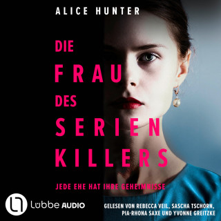 Alice Hunter: Die Frau des Serienkillers - Die Familie des Serienkillers, Teil 1 (Ungekürzt)