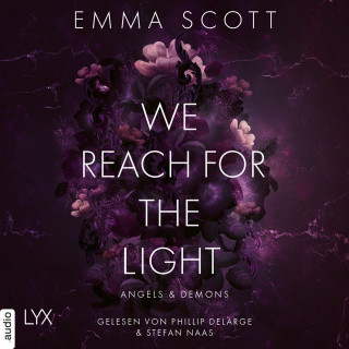 Emma Scott: We Reach for the Light - Angels and Demons, Teil 2 (Ungekürzt)