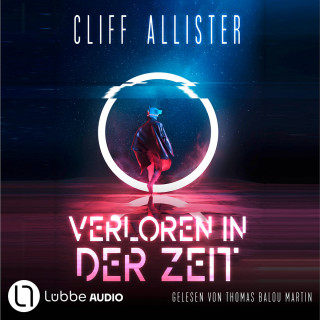 Cliff Allister: Verloren in der Zeit (Ungekürzt)