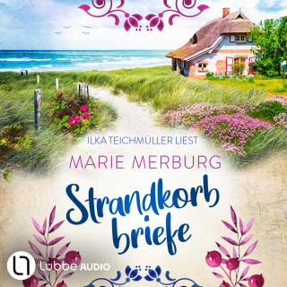 Marie Merburg: Strandkorbbriefe - Nordsee-Reihe, Teil 2 (Ungekürzt)