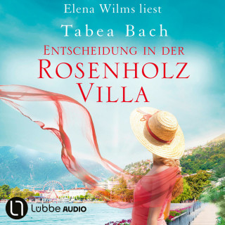 Tabea Bach: Entscheidung in der Rosenholzvilla - Rosenholzvilla-Saga, Teil 3 (Ungekürzt)