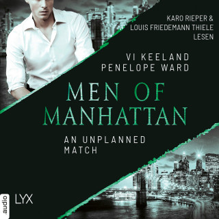 Vi Keeland, Penelope Ward: An Unplanned Match - Men of Manhattan, Teil 4 (Ungekürzt)
