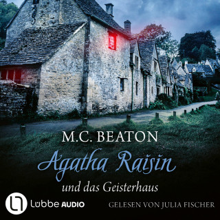 M. C. Beaton: Agatha Raisin und das Geisterhaus - Agatha Raisin, Teil 14 (Gekürzt)