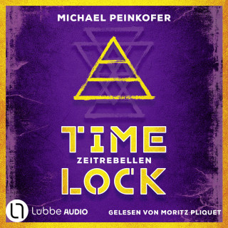 Michael Peinkofer: Zeitrebellen - Timelock, Teil 1 (Ungekürzt)