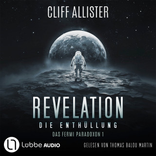 Cliff Allister: Revelation - Die Enthüllung - Das Fermi Paradoxon, Teil 1 (Ungekürzt)