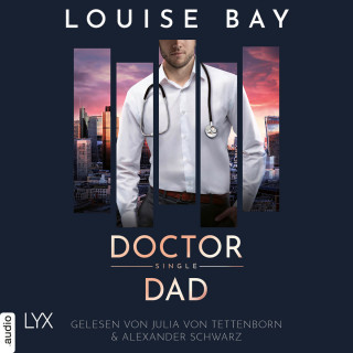 Louise Bay: Doctor Single Dad - Doctor-Reihe, Teil 5 (Ungekürzt)