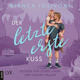 Bianca Iosivoni: Der letzte erste Kuss - Firsts-Reihe, Teil 2 (Ungekürzt)