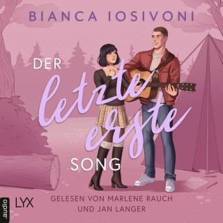 Bianca Iosivoni: Der letzte erste Song - Firsts-Reihe, Teil 4 (Ungekürzt)