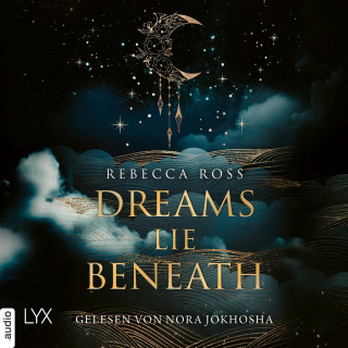 Rebecca Ross: Dreams Lie Beneath (Ungekürzt)