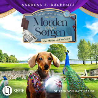 Andreas K. Buchholz: Vier Pfauen und ein Mord - Morden ohne Sorgen, Folge 5 (Ungekürzt)