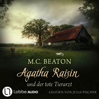 M. C. Beaton: Agatha Raisin und der tote Tierarzt - Agatha Raisin Mysteries, Teil 2 (Gekürzt)