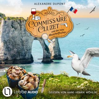 Alexandre Dupont: Commissaire Cluzet und der tote Muschelfischer - Commissaire Cluzet, Folge 5 (Ungekürzt)