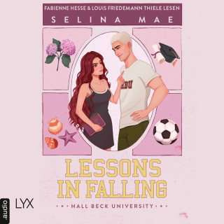 Selina Mae: Lessons in Falling - Hall Beck University, Teil 3 (Ungekürzt)